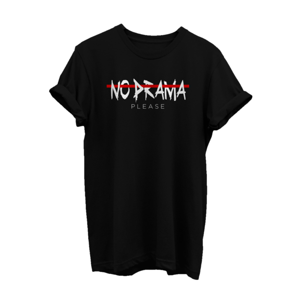 No drama T-shirt